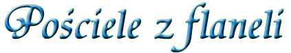 Pościele z flaneli